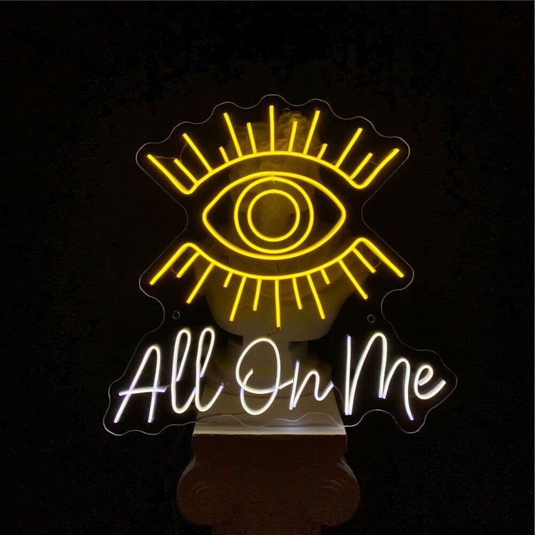All EYES On Me 2 Neon Sign - Maytrix