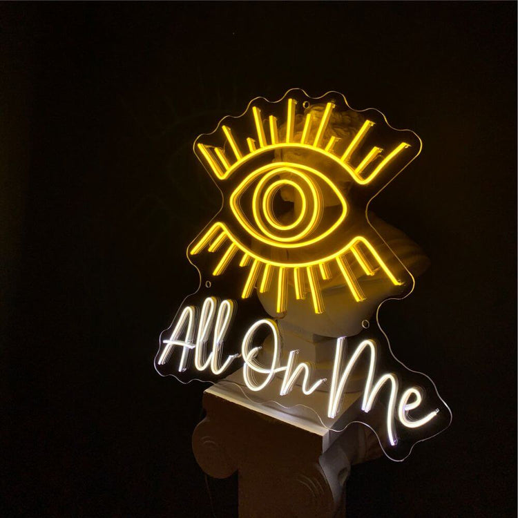 All EYES On Me 2 Neon Sign - Maytrix