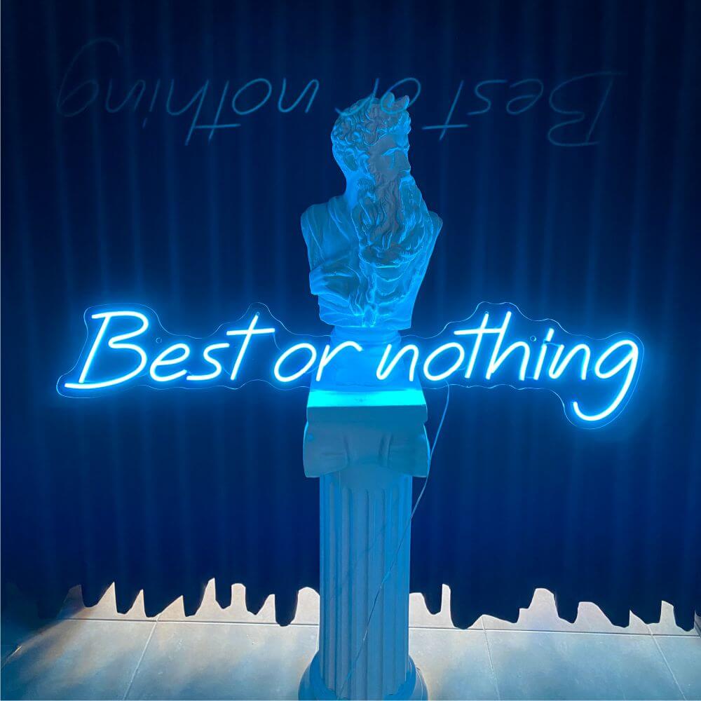 Best Or Nothing Neon Sign - Maytrix