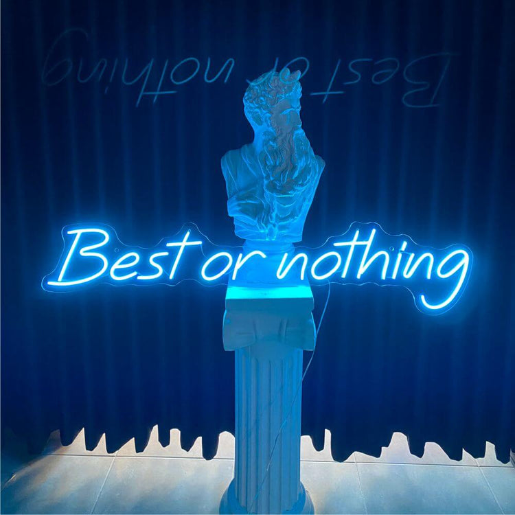 Best Or Nothing Neon Sign - Maytrix