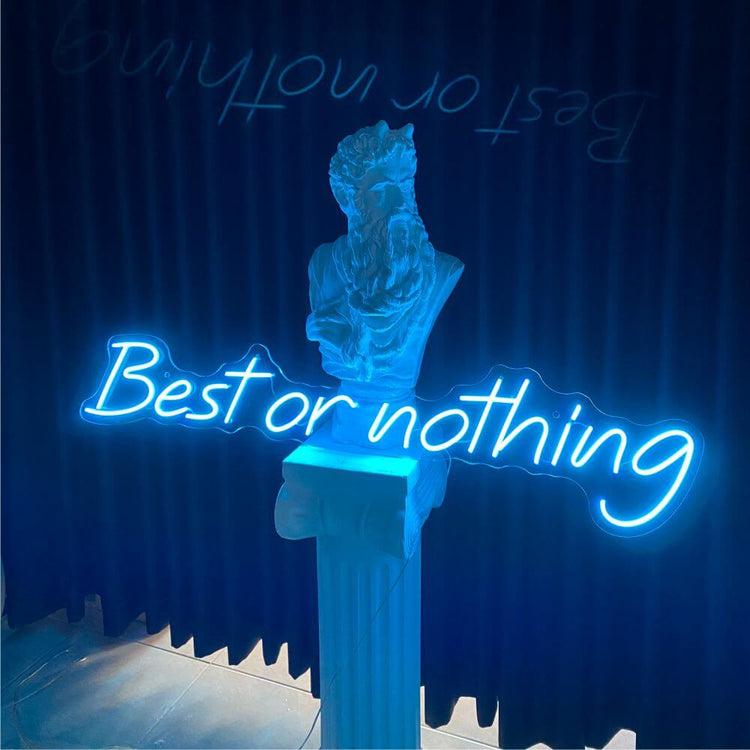 Best Or Nothing Neon Sign - Maytrix