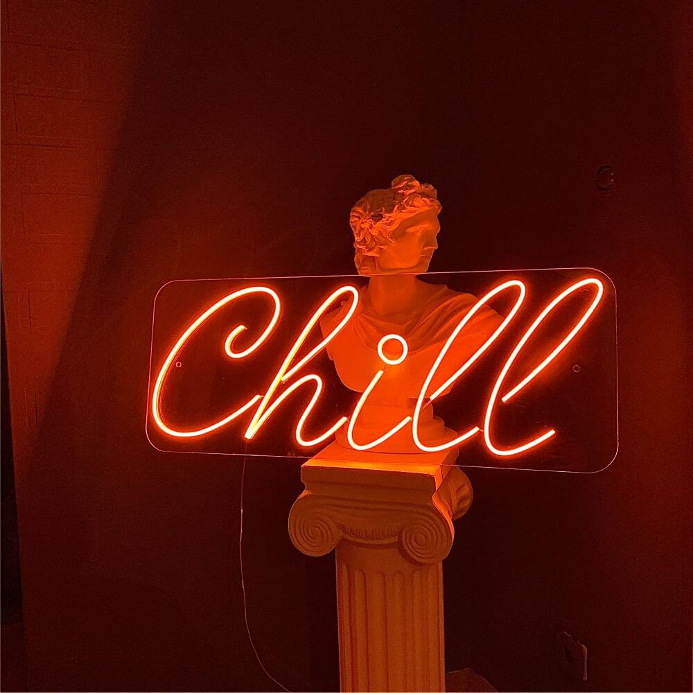 Chill Neon Sign - Maytrix
