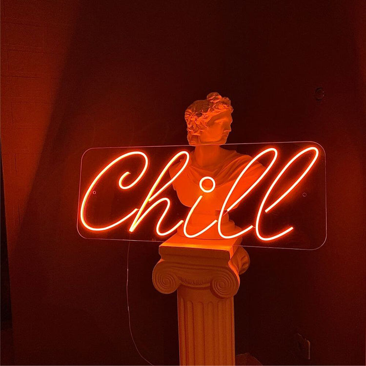 Chill Neon Sign - Maytrix