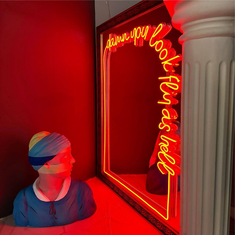 Damn You Look Fly As Hell Neon Mirror Art - Maytrix