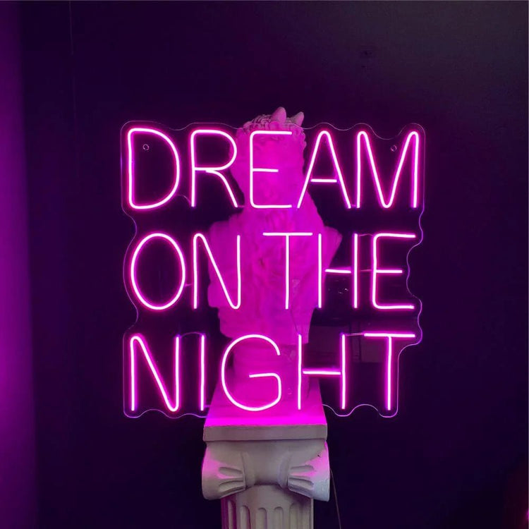 DREAM ON THE NIGHT Neon Sign - Maytrix