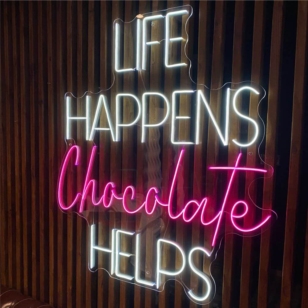 LIFE HAPPEN Chocolate HELPS Neon Sign - Maytrix