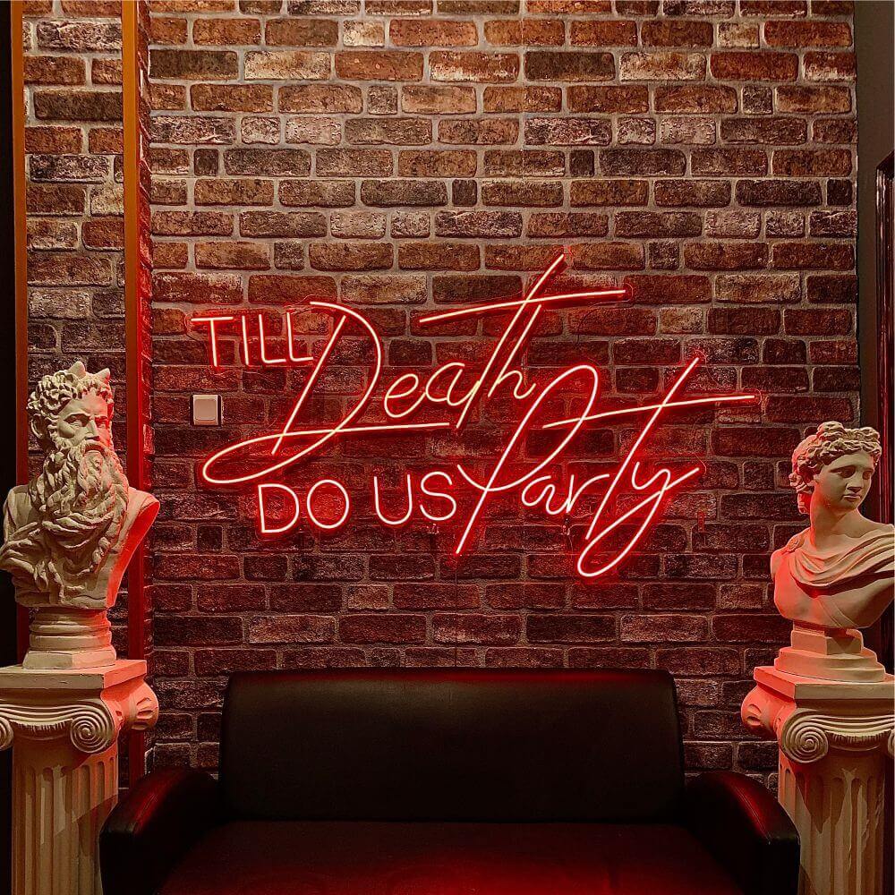 TILL Death DO US Party Neon Sign - Maytrix