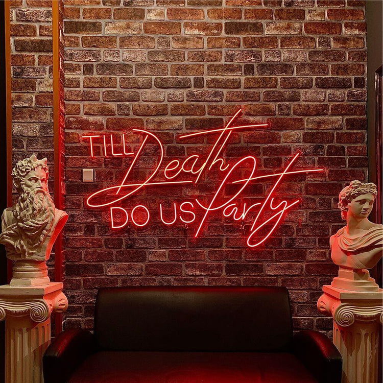TILL Death DO US Party Neon Sign - Maytrix