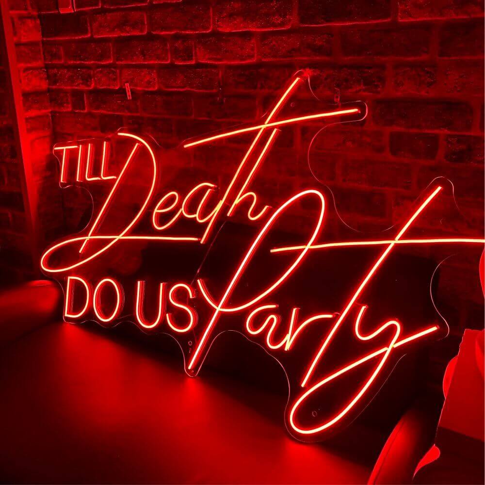 TILL Death DO US Party Neon Sign - Maytrix