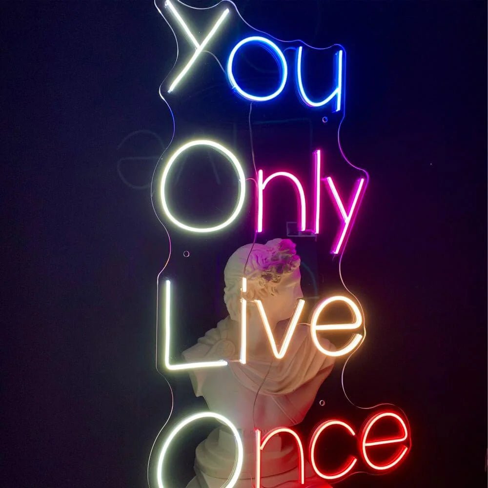 You Only Live Once Neon Sign - Maytrix