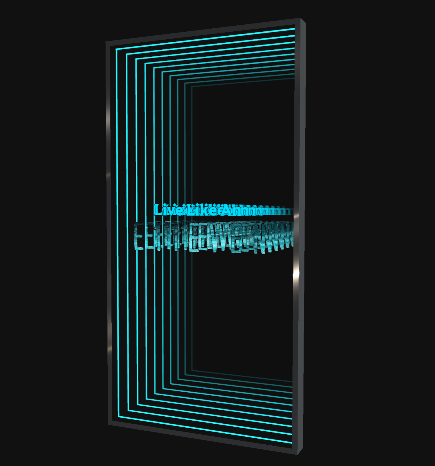 Custom Order: 3D infinity mirror frame with glowing blue lines, distorted "Live Like An Echo" text on black background.